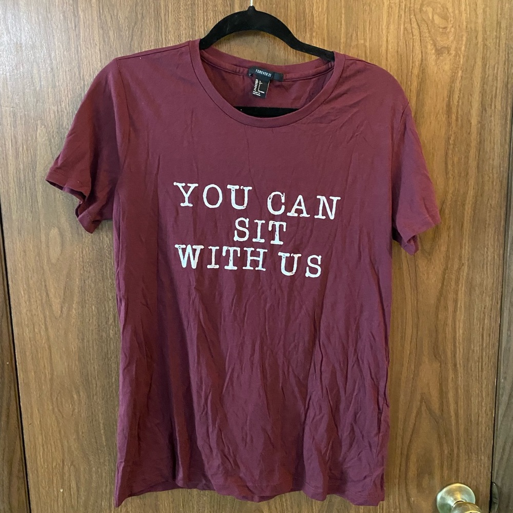 Forever 21 maroon plum t-shirt with white print “YOU CAN SIT WITH US” size L